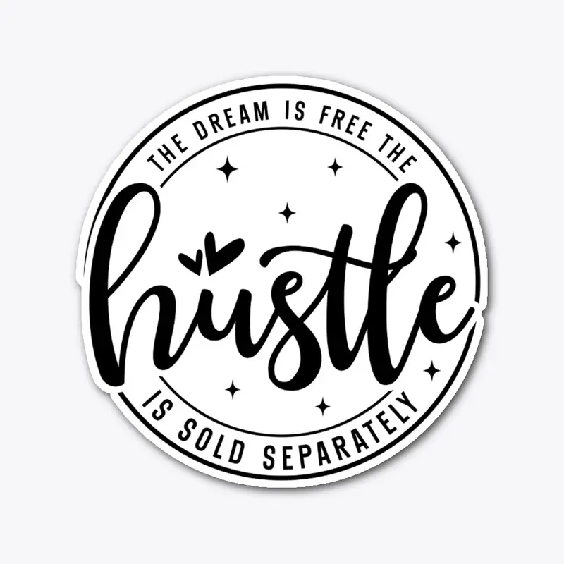 The Dream is Free | Hustle